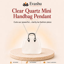 Load image into Gallery viewer, Authentic natural Clear Quartz Mini Handbag Pendant for Daily Energy and Mental Clarity, shown as the main Evashu product view