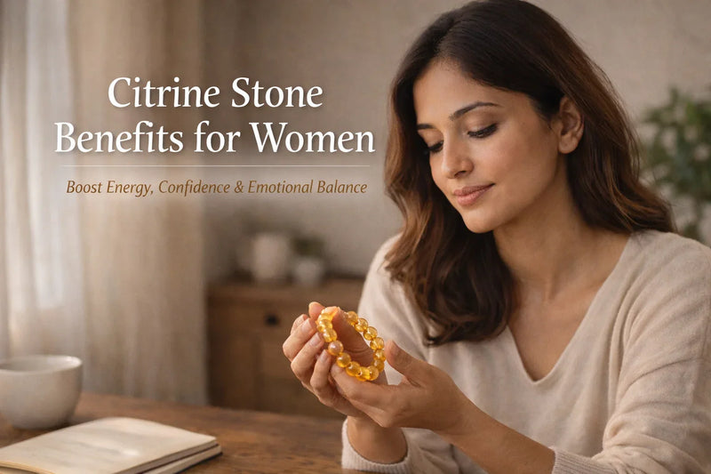 Citrine Stone Benefits for Women: Boost Energy, Confidence, and Emotional Balance